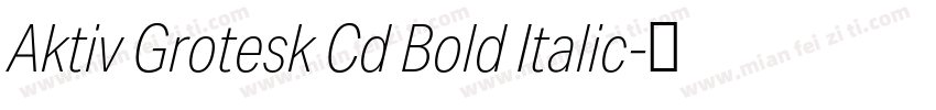 Aktiv Grotesk Cd Bold Italic字体转换